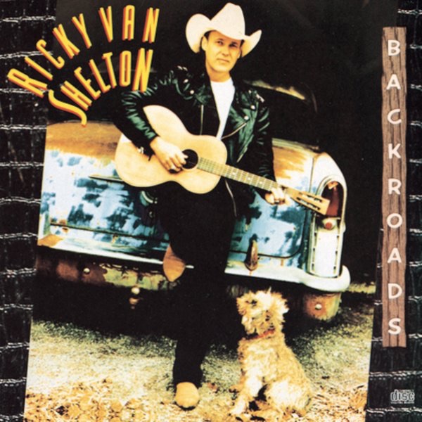 Ricky Van Shelton - Back Roads